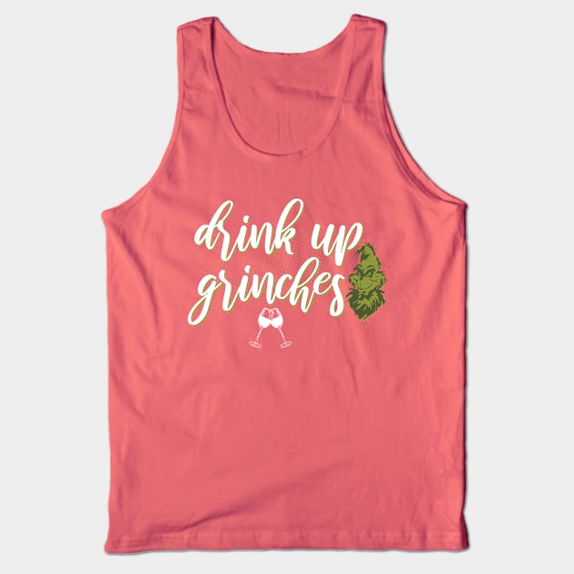 Drink up grinches Tank Top by artística